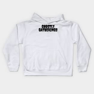 GHOSTLY GATHERINGS Halloween Pun Kids Hoodie